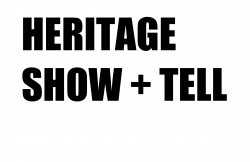 Heritage Show + Tell – speakers annouced!