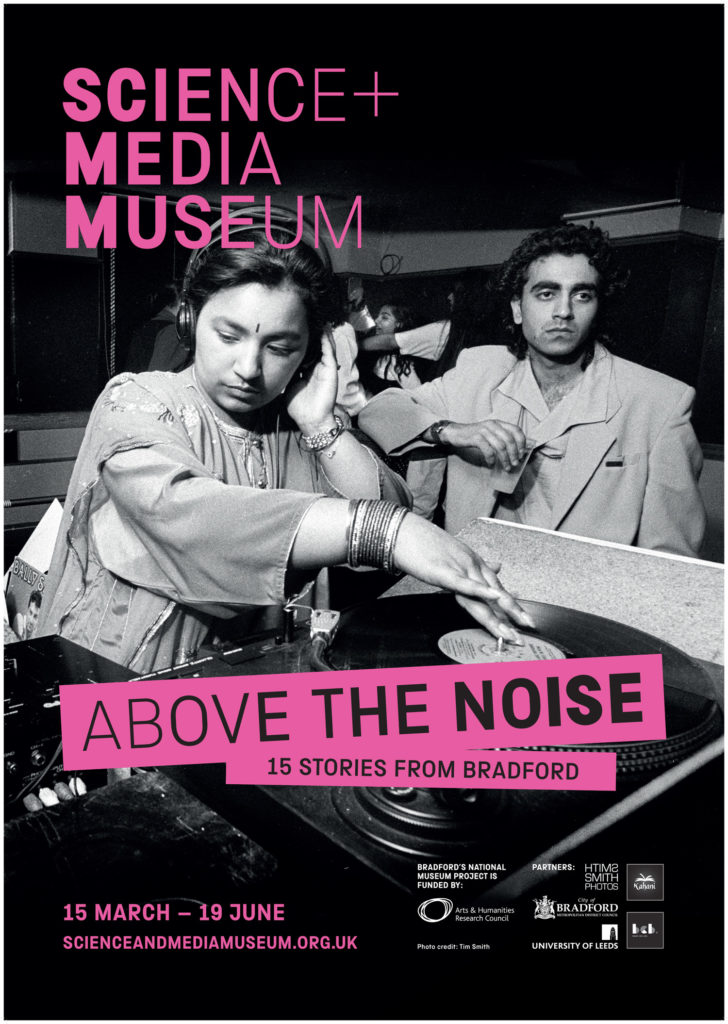 Above the Noise: 15 Stories From Bradford exhibition poster. Image Credit: Science Museum Group